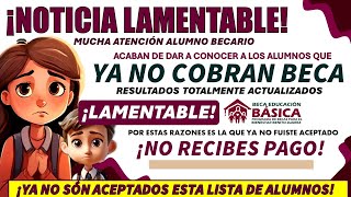 🚫😭¡¡CANCELAN BECAS A TODOS LOS ALUMNOS🚫😭 FUERON RECHAZADOS Y NO VAN A COBRAR ✅🚨¡YA ACTUALIZADOS✅🚨 [upl. by Moyra871]