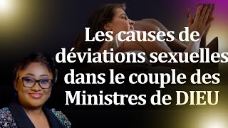 Les causes de déviations sexuelles dans le couple des Ministres de Dieu Pasteur Joelle KABASELE [upl. by Kiersten474]