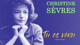 TU ES VENU Christine Sèvres [upl. by Fredi564]