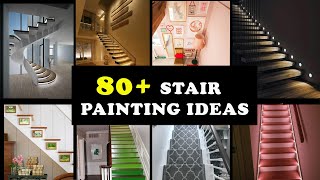 85 Ideas Of DIY Staircase Paints  How To Paint Your Stairs  Trends Of Stair Painting 2022 [upl. by Merril]