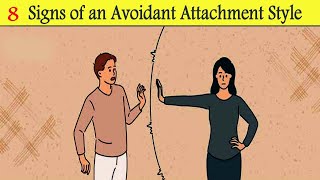 8 Key Signs You Have an Avoidant Attachment Style [upl. by Jean]