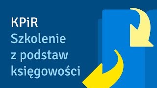 KPiR  Szkolenie z podstaw księgowości [upl. by Hightower]