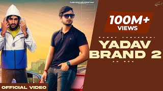 YADAV BRAND 2  Sunny Yaduvanshi ftAK Rok I Nitesh Ujoli I Flame Music I Latest haryanvi songs 2022 [upl. by Walsh417]