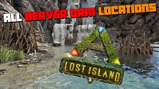 ARK Lost Island  All Beaver Dam Locations  BEST Spots amp Where To Find Castoroides [upl. by Ahsahtan]