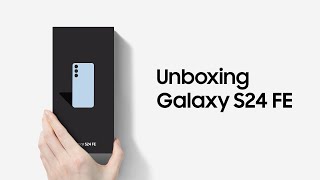 Galaxy S24 FE Unboxing  Samsung [upl. by Muiram994]