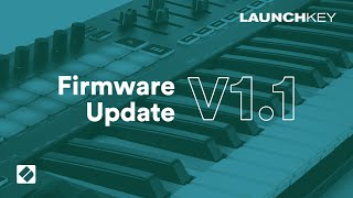 Launchkey MK3  v11 Firmware Update  Novation [upl. by Noirod]