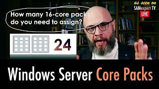 Truth about Windows Server licensing with core packs [upl. by Tennies]