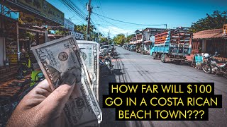 How Far Will 100 Go In A Costa Rican Beach Town Lets Try Here In Samara [upl. by Grethel]