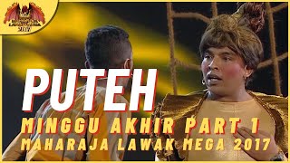 Persembahan Penuh PUTEH FINAL PART 1  MAHARAJA LAWAK MEGA 2017 [upl. by Hoover]