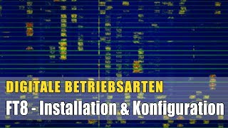 Digimodes 08 FT8  Installation amp Konfiguration [upl. by Wills]