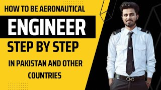 HOW TO BE AN AERONAUTICAL ENGINEER  AEROSPACE AND AIRCRAFTS  IN PAK AND FOREIGN [upl. by Sekyere]