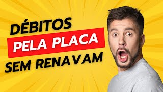 Como consultar débitos do veiculo pela placa Sem Renavam [upl. by Eelaras]