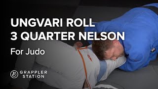 Ungvari Roll  Three Quarter Nelson for Judo and Jiu Jitsu [upl. by Gabriellia]