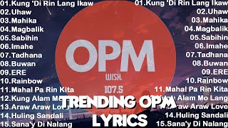 Trending New OPM Songs With Lyrics 2024  Kung Di Rin Lang Ikaw Uhaw Mahika Magbalik Sabihin [upl. by Rafi]