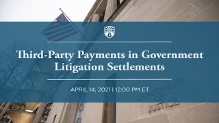 Webinar ThirdParty Payments in Government Litigation Settlements [upl. by Brag]