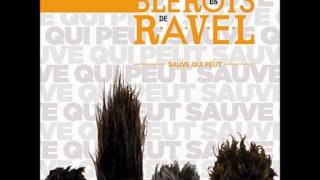 Les Blérots De RAVEL  Salmigondis [upl. by Donnenfeld450]