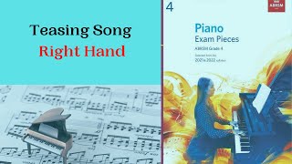 TEASING SONG  Piano Grade 4  Right Hand  ABRSM 20212022 [upl. by Dennet764]