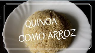 QUINOA COMO ARROZ RECETA FÁCIL [upl. by Leasim]