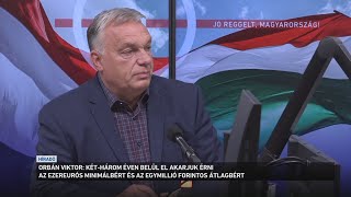 Orbán Viktor két három éven belül el akarjuk éni az ezer eurós minimálbért [upl. by Eessac]