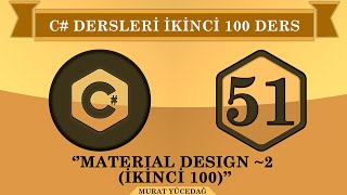 C Ders 51 Material Design  2 ikinci 100 [upl. by Ynetsed663]