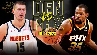 Denver Nuggets vs Phoenix Suns Full Game Highlights  December 1 2023  FreeDawkins [upl. by Eelyac]