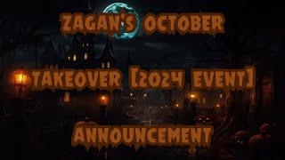 ZAGAN’S October Takeover 2024 Event  Announcement [upl. by Pablo]