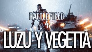 RISAS y MUERTE CON VEGETTA Battlefield 4 BETA  LuzuGames [upl. by Qiratla]