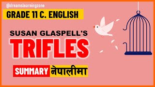 Trifles Summary in Nepali  Grade 11 Compulsory English One Act Play Trifles [upl. by Aihsia]