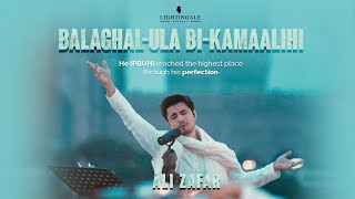 Balaghal Ula Bi Kamaalihi  Ali Zafar  Naat [upl. by Milissent]