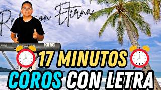 ⏰17 Minutos De Coros Cristianos Con Letra Para Cantar  KARAOKE COROS DE FUEGO🔥 [upl. by Niarbo]