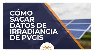 Cómo sacar datos de irradiancia de PVGIS  MPV Solar Reference [upl. by Esinnej]