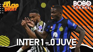 INTER 1  0 JUVENTUS  Allungo Scudetto  Che Calcio Dici [upl. by Akcimat]