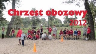 Chrzest obozowy 2012 [upl. by Tarton]