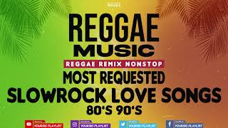 REGGAE REMIX NONSTOP  Slow Rock Love Songs MIX 80s to 90s Music  Calm Reggae Music Compilation [upl. by Esbensen]