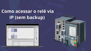 Como acessar o relé via IP sem backup [upl. by Faust]