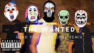 The Wanted  Glad You Came DRILL REMIX [upl. by Dimo]