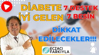 Diabete İyi Gelen 7 Destek Ürünü  7 Besin ve Dikkat Edilecekler [upl. by Ellednahc390]