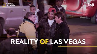 Reality of Las Vegas  Scam City  हिन्दी  National Geographic [upl. by Lazor]