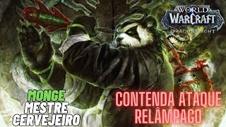 WORLD OF WARCRAFT  CONTENDA ATAQUE RELÂMPAGO Monge MESTRE CERVEJEIRO [upl. by Wileen]