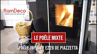 Poêle Mixte bois et granulés Infinity E228D de Piazzetta chez FlamDéco [upl. by Atnauqal876]