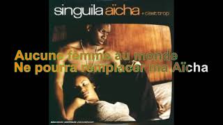 Singuila  Aïcha Paroles Audio HQ [upl. by Vtarj]