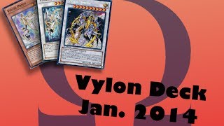 Vylon Deck Profile january 2014  Omega Yugioh [upl. by Hayikat]