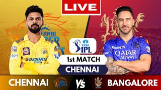 IPL Live CSK Vs RCB Match 1 Chennai  IPL Live Scores amp Commentary  Chennai Vs Bengaluru [upl. by Grosberg]