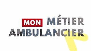 Mon métier  Ambulancier 🚑 [upl. by Kresic]