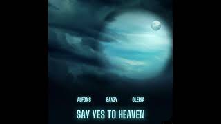 Alfons  Say Yes To Heaven ft BAYZY amp Oleria [upl. by Adroj]