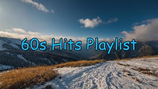 60s Hits Playlist  Top 1960s Songs  Best Golden Oldies of the 60s [upl. by Anoid711]