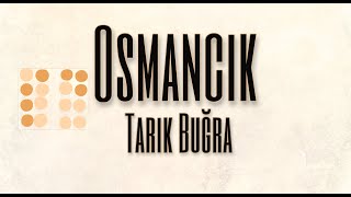 OSMANCIK  TARIK BUĞRA SESLİ KİTAP1kısım [upl. by Sadonia71]