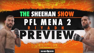 The Sheehan Show 2024 PFL MENA 2 Preview [upl. by Warfourd]