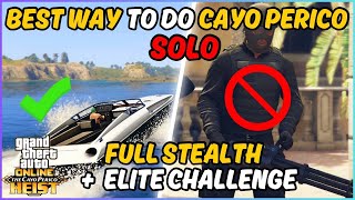 CAYO PERICO HEIST SOLO BEST METHOD  Full Stealth SOLO Guide Cayo Perico Heist GTA Online [upl. by Ulphiah]