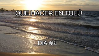 ✈️🌴 QUE HACER EN TOLÚ Y COVEÑAS DIA No2✈️🌴 [upl. by Eceinahs792]